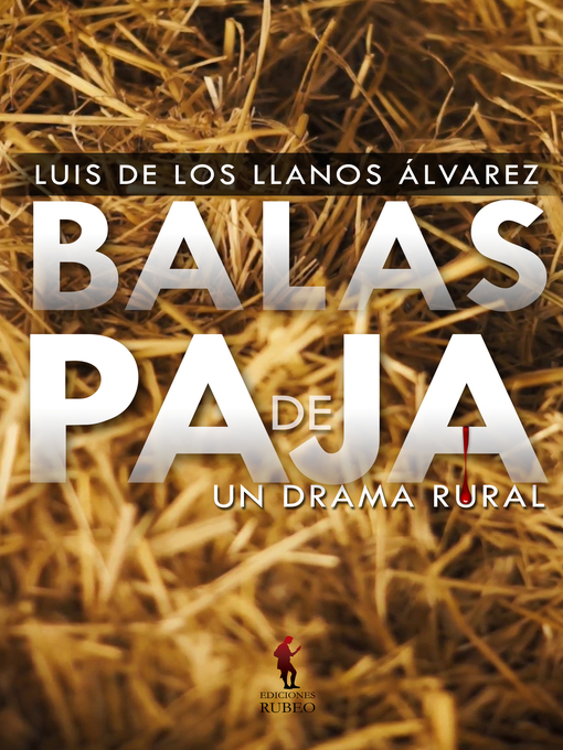 Title details for Balas de paja by Luis de los Llanos Álvarez - Available